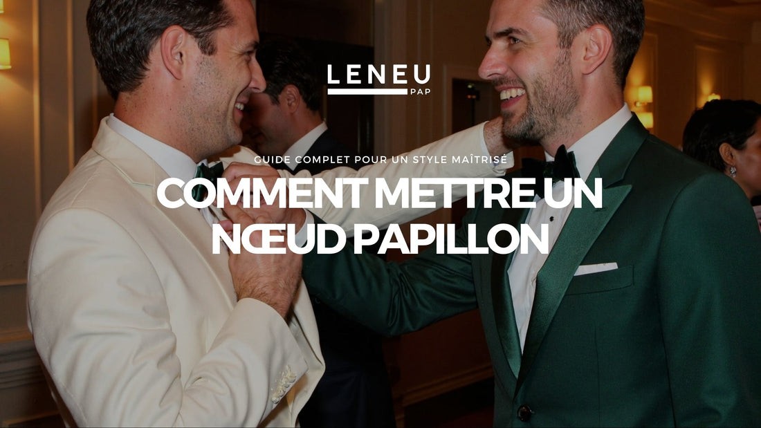 Comment mettre un nœud papillon : guide complet pour un style maîtrisé