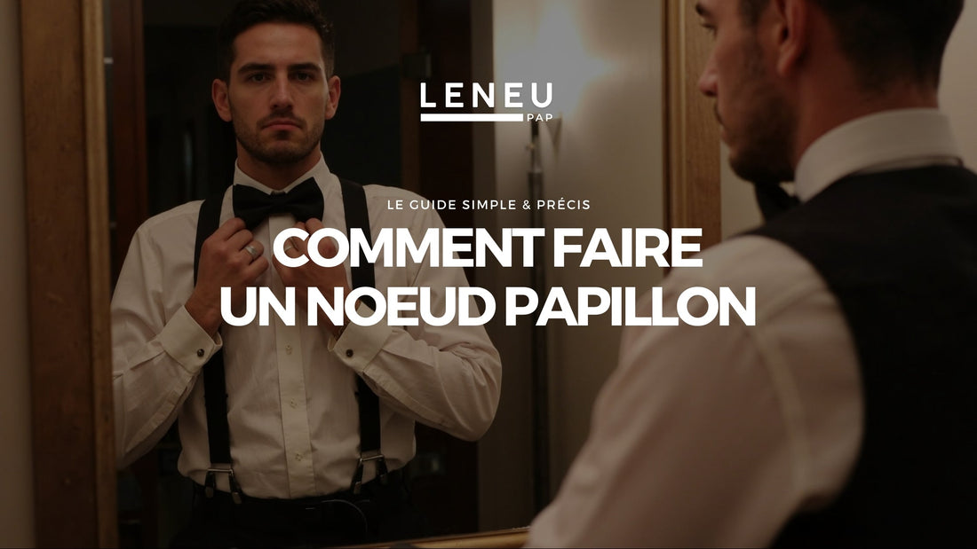 Comment faire un nœud papillon : le guide simple et précis